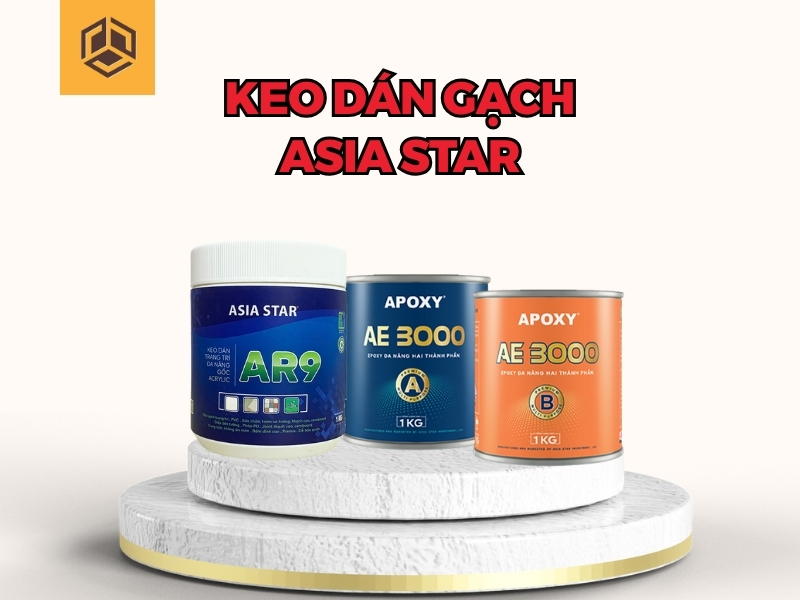Keo dán gạch Asia Star